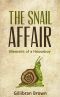 [Memoirs of a Houseboy 01] • The Snail Affair